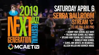 Next Generation Jazz Festival— April 6, 2019 [Serra Ballroom, Stream C, 12:00 PM-3:00 PM]