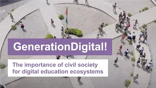 GenerationDigital! The importance of civil society for digital education ecosystems
