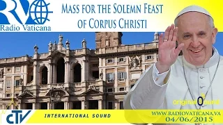 Mass for the Solemn Feast of Corpus Christi - 2015.06.04