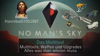 No Man’s Sky: Multitools, Waffen und Upgrades - Alles was man wissen muss [deutsch/german🇩🇪]