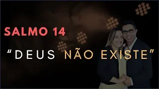 Salmo 14 Estudo: "Deus Não EXISTE" (Bíblia Explicada)