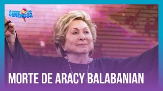 MORTE DE ATRIZ: Aracy Balabanian morreu aos 83 anos no Rio de Janeiro