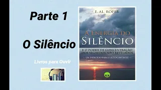 A ENERGIA DO SILENCIO (Completo) | E. AL. Roper