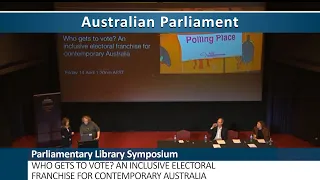 Parliamentary Library Symposium - Who gets to vote?