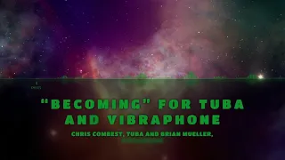 “Becoming” for tuba and vibraphone by Brian Mueller