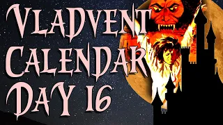 Christmas Vladvent Calendar: Day Sixteen (Count Dracula's Great Love)