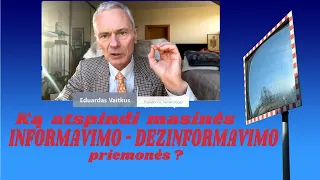 Profesorius E.Vaitkus: Ką atspindi masinės INFORMAVIMO-DEZINFORMAVIMO priemonės ?