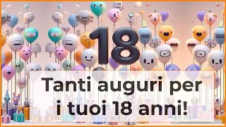 Buon compleanno 18 anni. Auguri con belle frasi per  il tuo diciottesimo.