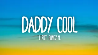 LIZOT, Boney M. - Daddy Cool (Lyrics)