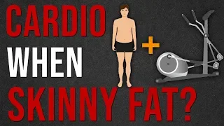 Skinny Fat? Why You Should NOT Focus On Cardio!
