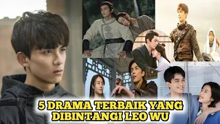 5 DRAMA CHINA TERBAIK YANG DIBINTANGI OLEH LEO WU