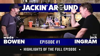 WADE BOWEN  I  Jackin' Around w/ JACK INGRAM (EP. #1 I a Preview)