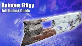 Destiny 2 - How to Unlock Ruinous Effigy - FULL GUIDE