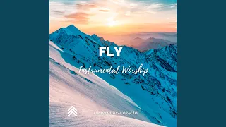 Fly (Instrumental Worship)