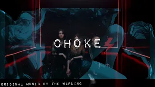 The Warning - CHOKE (Lyrics)