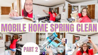 2022 SPRING MOBILE HOME CLEAN WITH ME PART 2 | EXTREME SPRING CLEANING MOTIVATION