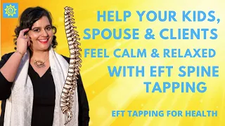 EFT Tapping For Relaxation, down the Spine - Emotional Freedom Techniques @ Vitality Living College