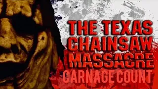 Joshuafilm's Texas Chainsaw Massacre (2018) Carnage Count