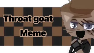 Throat goat (gacha Tweening meme)