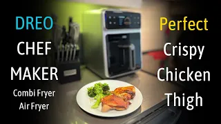 Dreo Chef Maker: Perfect Crispy Chicken Thigh Using My Absolute Favorite Air Fryer!