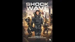 SHOCKWAVE (2017) FRENCH 720p Regarder (HD 1080p)