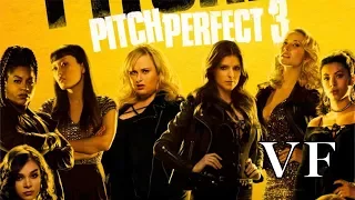 PITCH PERFECT 3 Bande Annonce VF [HD]