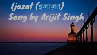 Ijazat ||● Song by Arijit Singh ●|| Lyrics video || Movie One Night Stand (2016)♡||