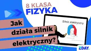 Jak działa silnik elektryczny? | Fizyka 8 klasa