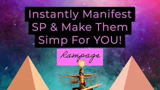 Program Your Mind To Be Magnetic To Your SP (Make Them Simp For You) Rampage