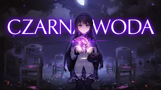 Nightcore -  Czarna Woda「ZARZYCKI」