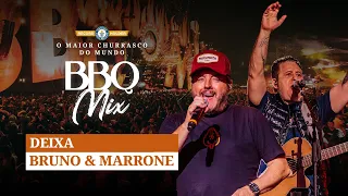 Bruno e Marrone - Deixa - BBQ Mix 2022 Goiânia