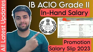 IB ACIO Grade II In-hand Salary, Promotion Criteria, Salary Slip 2023 | Salary in X, Y & Z Cities