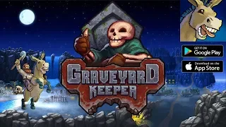 Graveyard Keeper (By tinyBuild) - iOS/ANDROID GAMEPLAY