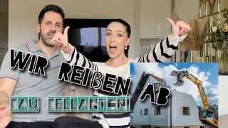 Wir reißen ab! Der Hausbau beginnt JETZT!