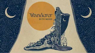 Ruth Moody - "Wanderer" - Official HD Audio