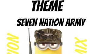 SEVEN NATION ARMY MINION REMIX