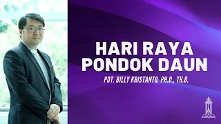 Pdt. Billy Kristanto - Hari Raya Pondok Daun (Yohanes 7:1-13) - GRII KG