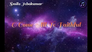 O Come All Ye Faithful || Subscribe and Like.