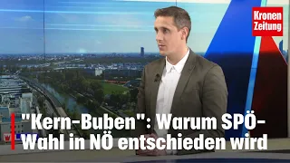 "Kern-Buben": Warum SPÖ-Wahl in NÖ entschieden wird | krone.tv NACHGEFRAGT