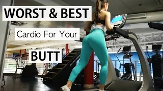 WORST & BEST Cardio For Your BUTT !