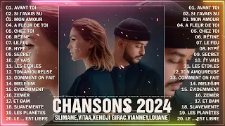 Chanson Francaise 2024 Nouveauté ⚡ Slimane, Vitaa, Kendji Girac, Vianney, Claudio Capéo, Louane