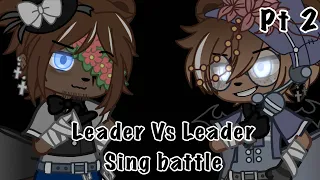 Leaders Vs Leader Sing Battle (1-5) ||Part 2||Gacha Club||FnafAU||Flash Warning||