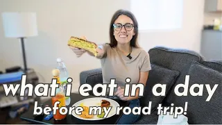 What I Eat In A Day BEFORE My Three Week Road Trip