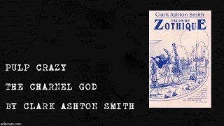 Pulp Crazy - The Charnel God by Clark Ashton Smith