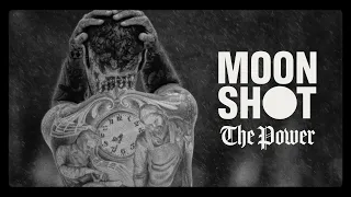 MOON SHOT - The Power (Official Music Video)