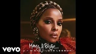 Mary J. Blige - U + Me (Love Lesson) (Official Audio)