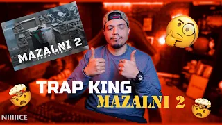 Trap King - MAZALNI 2 ( REACTION )