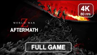 World War Z - Aftermath [Full Game] | No Commentary | Gameplay Walkthrough | 4K 60 FPS - PC