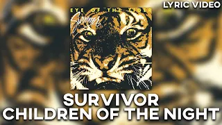 Survivor - Children Of The Night [Lyric Video]