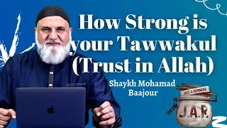 JAR #72 | How Strong is your Tawwakul (Trust in Allah) | Ustadh Mohamad Baajour